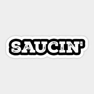Saucin' Hip Hop Sticker